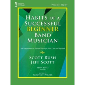 Habits of a Successful Beginner Band Musician - French Horn