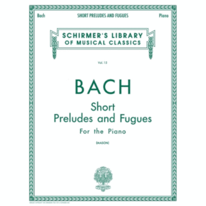 Bach Short Preludes and Fugues - Schirmer Library Vol. 15 (Piano Solo)